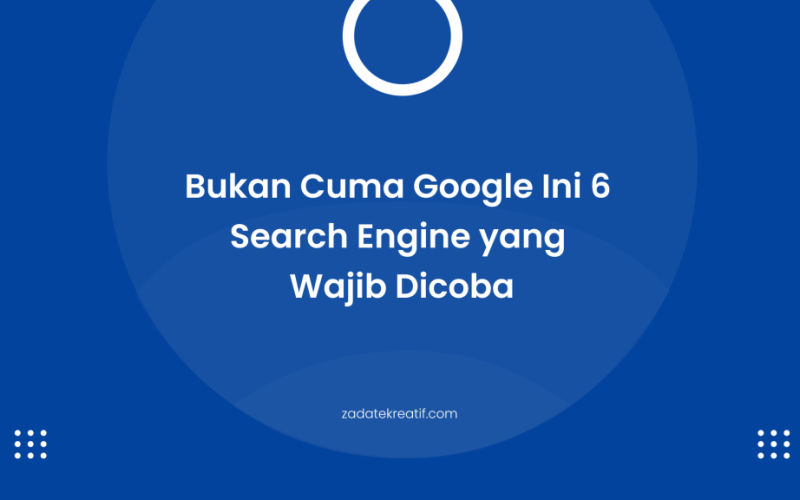 6 Search Engine Yang Wajib Dicoba