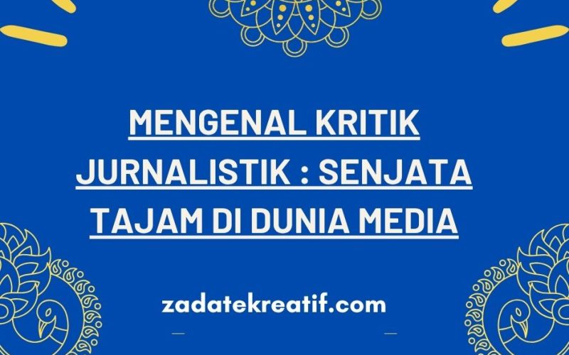Mengenal Kritik Jurnalistik Senjata Tajam di Dunia Media