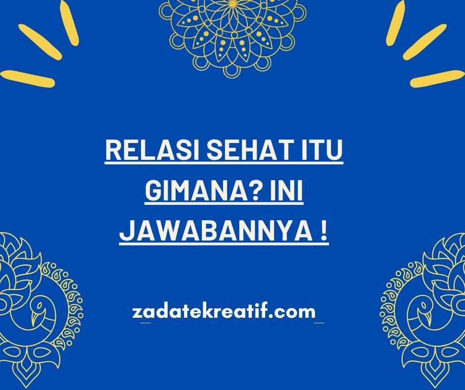 Relasi Sehat Itu Gimana Ini Jawabannya!